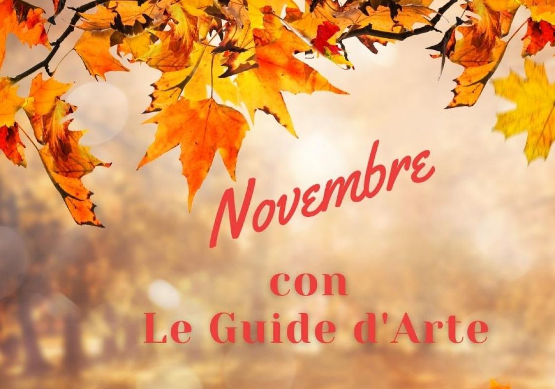 NOVEMBRE CON LE GUIDE D'ARTE